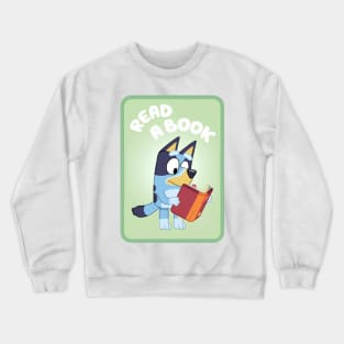 Bluey read a book Crewneck Sweatshirt